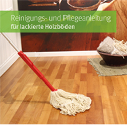 Katalog Pflegehinweise für Ihren lackierten Holzboden, Vinyl und Linoleum