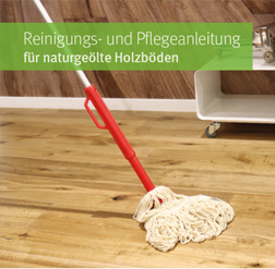 Katalog Pflegehinweise für Ihren naturgeölten Holzboden